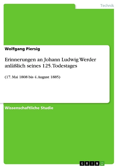 Erinnerungen an Johann Ludwig Werder anläßlich seines 125. Todestages: (17. Mai 1808 bis 4. August 1885)