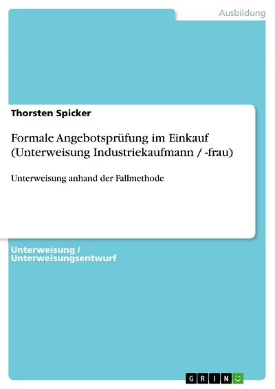 Formale Angebotsprüfung im Einkauf (Unterweisung Industriekaufmann / -frau): Unterweisung anhand der Fallmethode