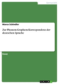Zur Phonem-Graphem-Korrespondenz der deutschen Sprache