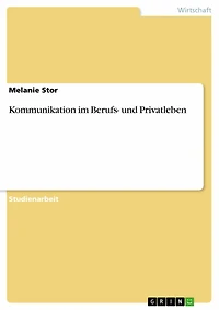 Kommunikation im Berufs- und Privatleben