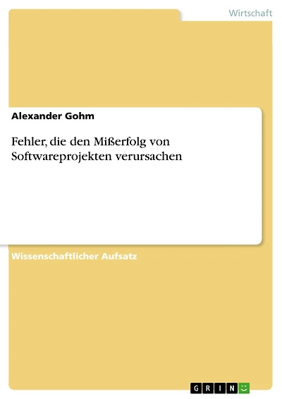 Fehler, die den Mißerfolg von Softwareprojekten verursachen