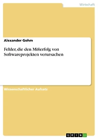 Fehler, die den Mißerfolg von Softwareprojekten verursachen