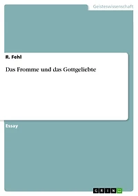 Das Fromme und das Gottgeliebte