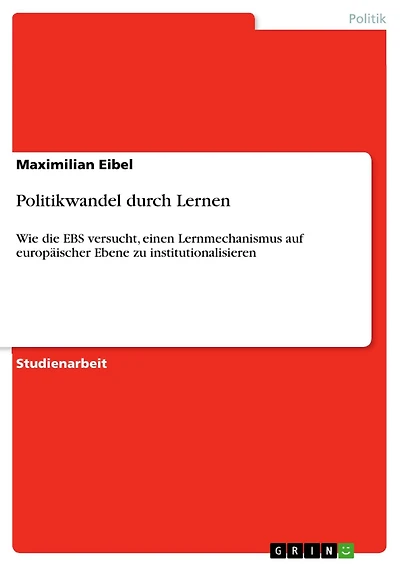 Politikwandel durch Lernen: Wie die EBS versucht, einen Lernmechanismus auf europäischer Ebene zu institutionalisieren