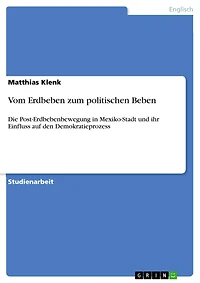Vom Erdbeben zum politischen Beben: Die Post-Erdbebenbewegung in Mexiko-Stadt und ihr Einfluss auf den Demokratieprozess