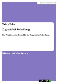 Zugkraft bei Rollreibung: Das Präzisieren der Formel für die Zugkraft bei Rollreibung