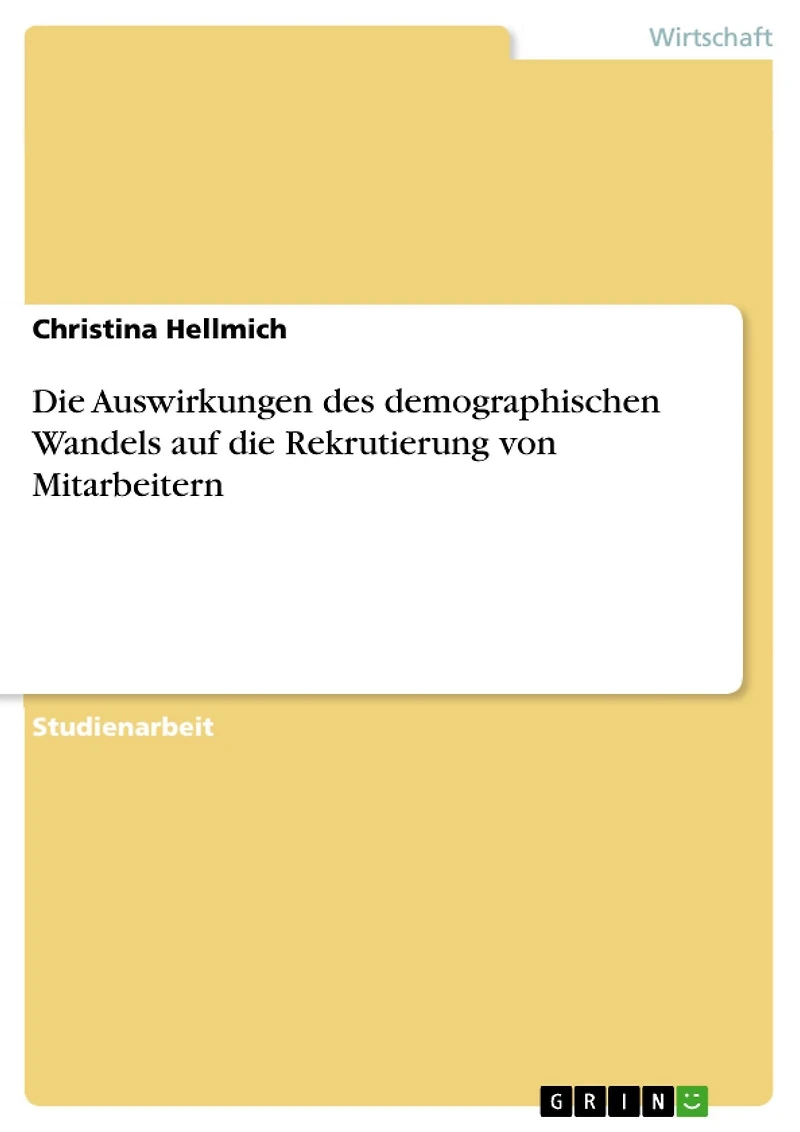 Die Auswirkungen des demographischen Wandels auf die Rekrutierung von Mitarbeitern