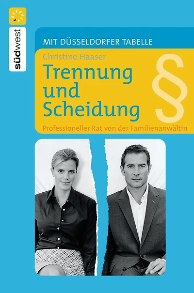 Trennung und Scheidung: Professioneller Rat von der Familienanwältin - Mit Düsseldorfer Tabelle