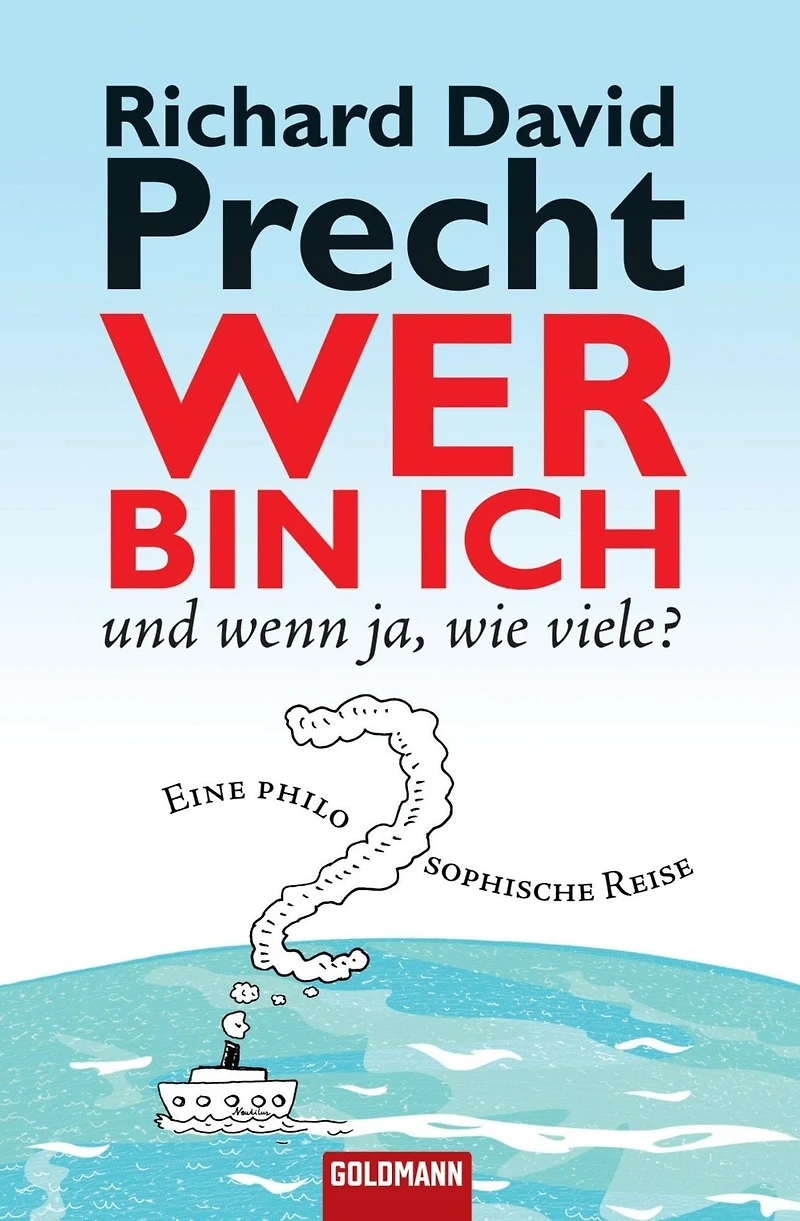 Wer bin ich - und wenn ja wie viele?: Eine philosophische Reise (Abridged)