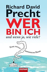 Wer bin ich - und wenn ja wie viele?: Eine philosophische Reise (Abridged)