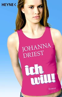 Ich will!: Roman