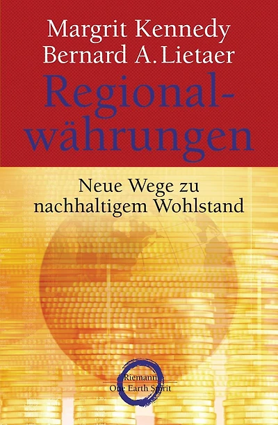 Regionalwährungen: Neue Wege zu nachhaltigem Wohlstand