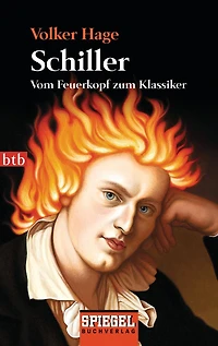 Schiller: Vom Feuerkopf zum Klassiker