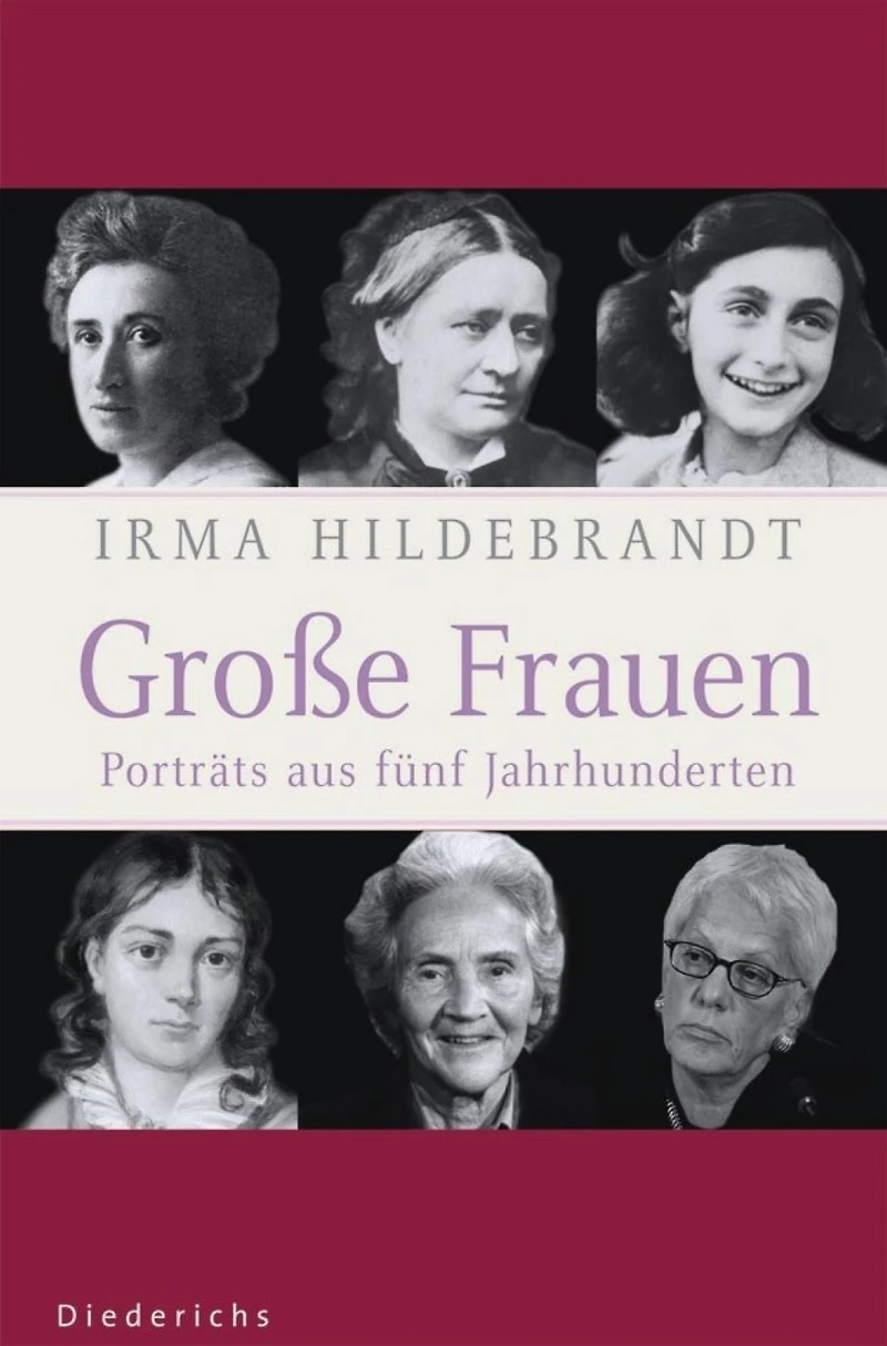 Große Frauen: Portraits aus fünf Jahrhunderten