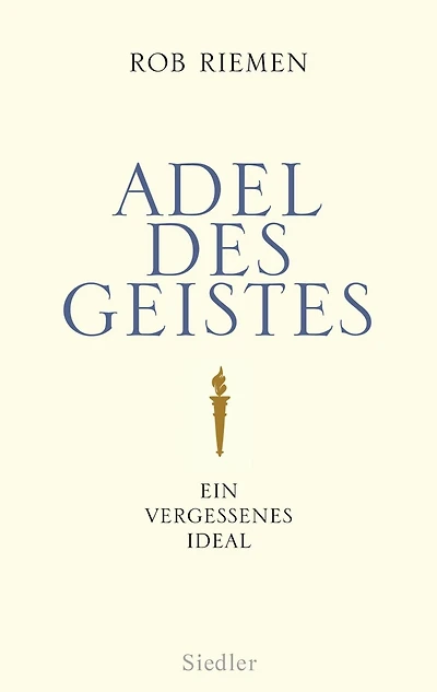 Adel des Geistes: Ein vergessenes Ideal