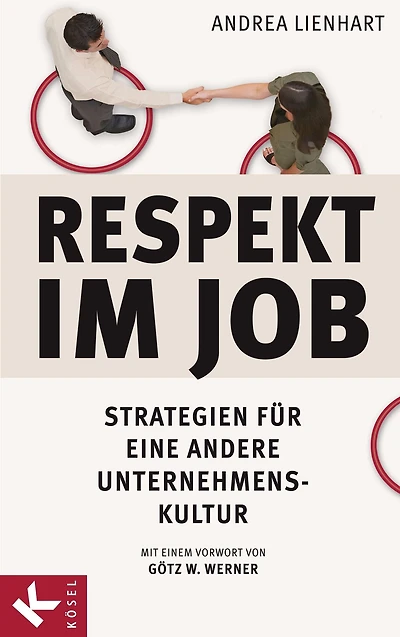 Respekt im Job: Strategien für eine andere Unternehmenskultur