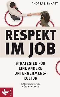 Respekt im Job: Strategien für eine andere Unternehmenskultur