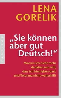 "Sie können aber gut Deutsch!": Warum ich nicht mehr dankbar sein will, dass ich hier leben darf, und Toleranz nicht weiterhilft