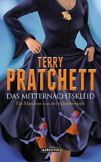 Das Mitternachtskleid: Ein Märchen von der Scheibenwelt (I Shall Wear Midnight)