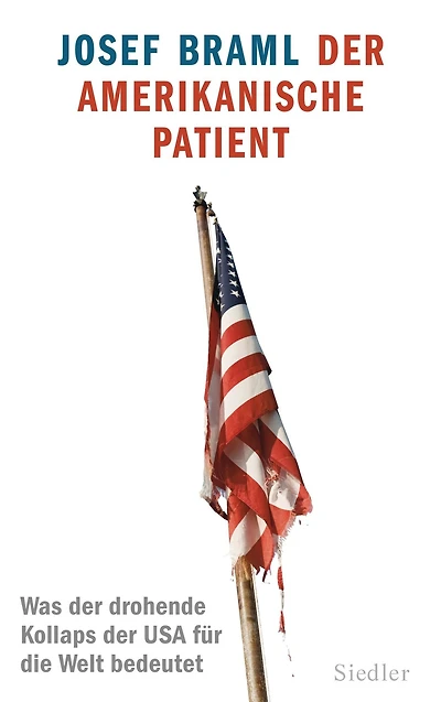 Der amerikanische Patient: Was der drohende Kollaps der USA für die Welt bedeutet