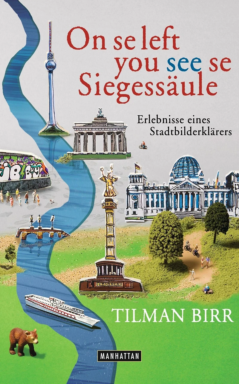 On se left you see Siegessäule: Erlebnisse eines Stadtbilderklärers