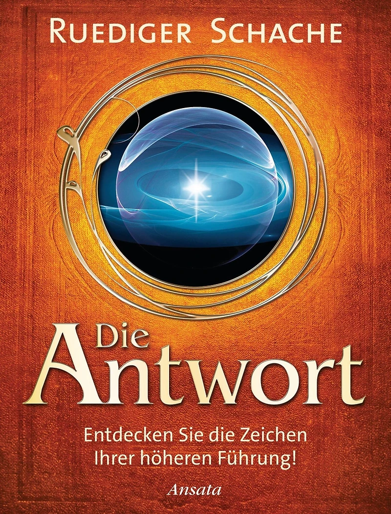 die Antwort: Entdecken Sie Zeichen Ihrer höheren Führung! (Abridged)