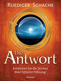 die Antwort: Entdecken Sie Zeichen Ihrer höheren Führung! (Abridged)