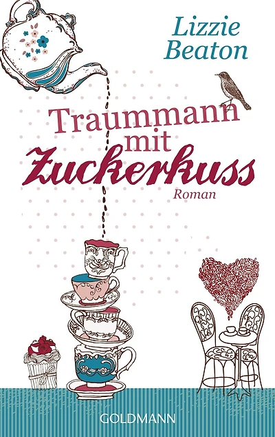 Traummann mit Zuckerkuss: Roman