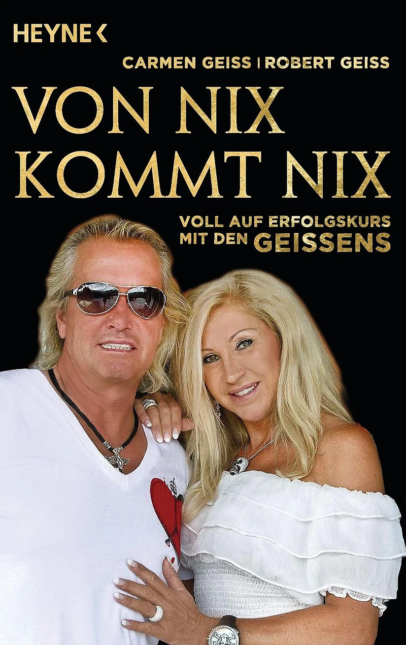 Von nix kommt nix: Voll auf Erfolgskurs mit den Geissens (Abridged)