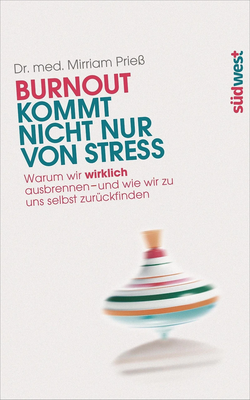 Burnout kommt nicht nur von Stress: Warum wir wirklich ausbrennen - und wie zu uns selbst zurückfinden