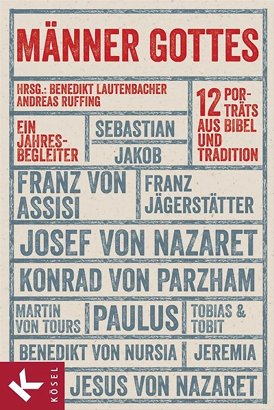 Männer Gottes: 12 Porträts aus Bibel und Tradition. - Ein Jahresbegleiter