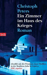 Ein Zimmer im Haus des Krieges: Roman
