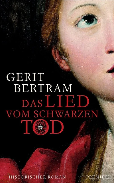 Das Lied vom Schwarzen Tod : Historischer Roman