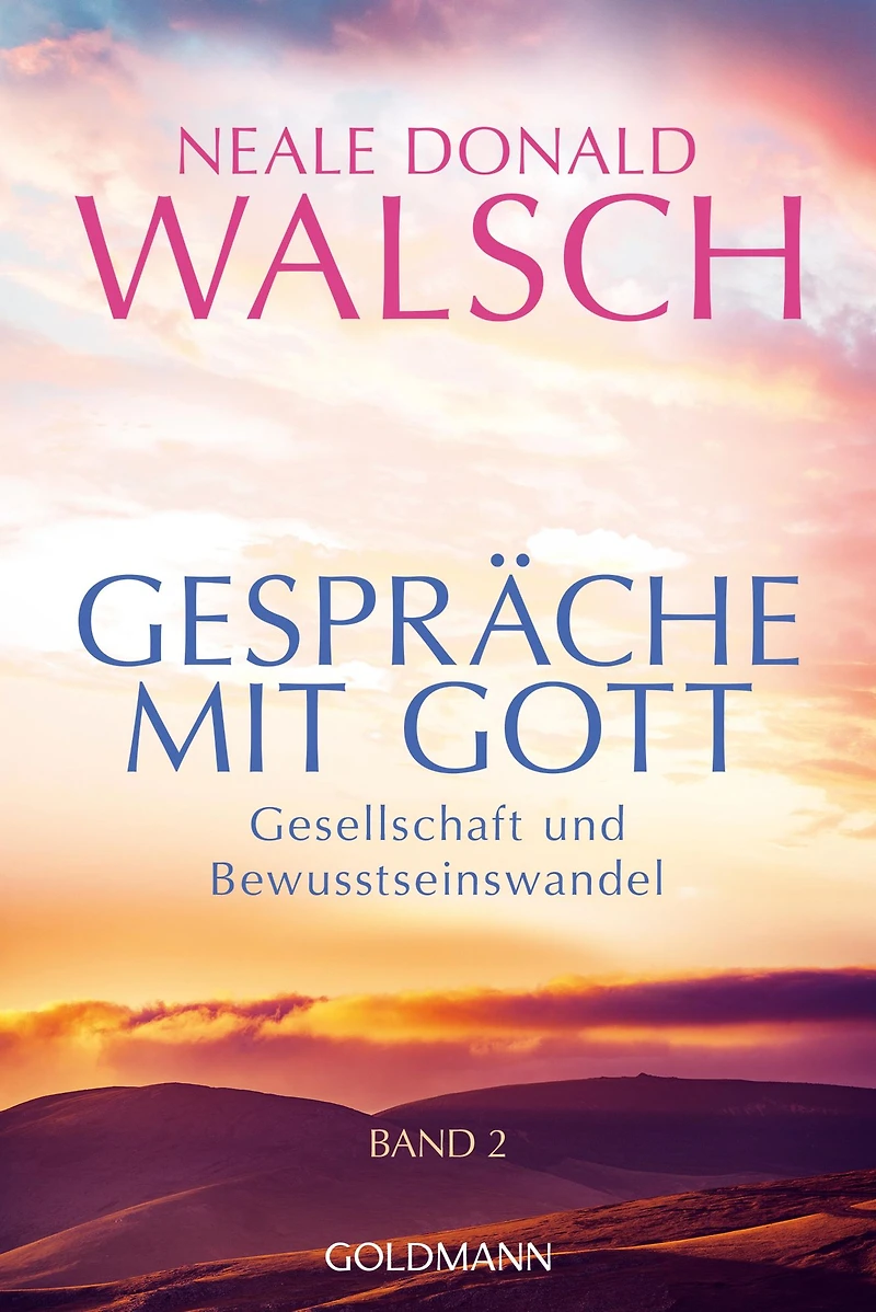 Gespräche mit Gott - Band 2: Gesellschaft und Bewußtseinswandel