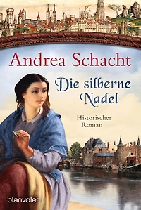 Die silberne Nadel: Historischer Roman