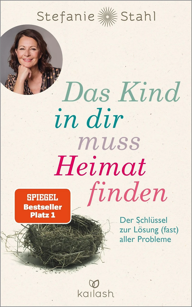 Das Kind dir muss Heimat finden: Der Schlüssel zur Lösung (fast) aller Probleme