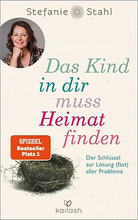 Das Kind dir muss Heimat finden: Der Schlüssel zur Lösung (fast) aller Probleme