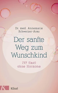 Der sanfte Weg zum Wunschkind: IVF (fast) ohne Hormone