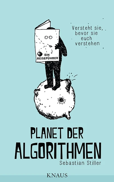 Planet der Algorithmen: Ein Reiseführer