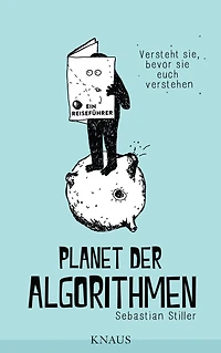 Planet der Algorithmen: Ein Reiseführer