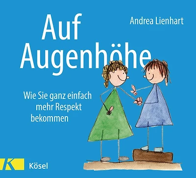 Auf Augenhöhe: Wie Sie ganz einfach mehr Respekt bekommen