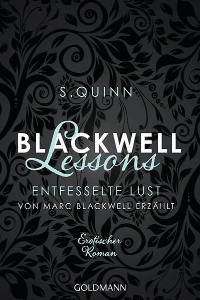 Blackwell Lessons - Entfesselte Lust. Von Marc Blackwell erzählt: Erotischer Roman