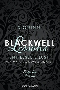 Blackwell Lessons - Entfesselte Lust. Von Marc Blackwell erzählt: Erotischer Roman