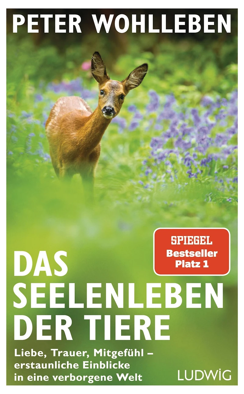 Das Seelenleben der Tiere: Liebe, Trauer, Mitgefühl - erstaunliche Einblicke eine verborgene Welt (Abridged)