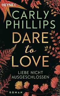 Liebe nicht ausgeschlossen: Dare to Love 9 - Roman