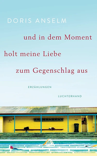 und in dem Moment holt meine Liebe zum Gegenschlag aus: Erzählungen