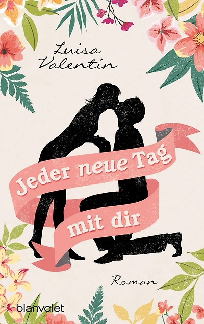 Jeder neue Tag mit dir: Roman