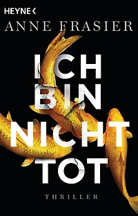 Ich bin nicht tot: Thriller