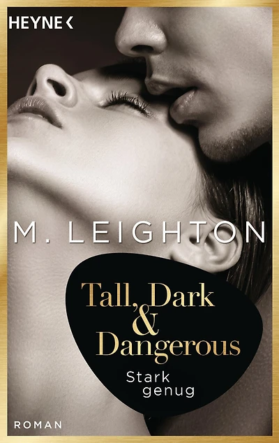 Tall, Dark & Dangerous: Stark genug - Roman -