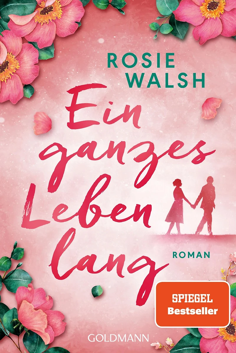 Ein ganzes Leben lang: Roman